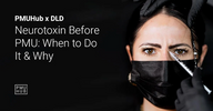 Neurotoxin Before PMU: When to do it & why?